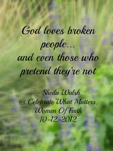 God loves broken people